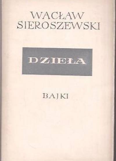 Wacław Sieroszewski - Bajki