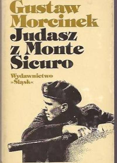 Gustaw Morcinek - Judasz z Monte Sicuro