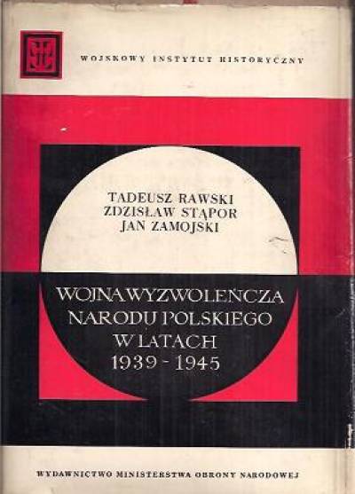 RAwski, Stąpor, ZAmojski - Wojna wyzwoleńcza narodu polskiego 1939-1945. Szkice i schematy