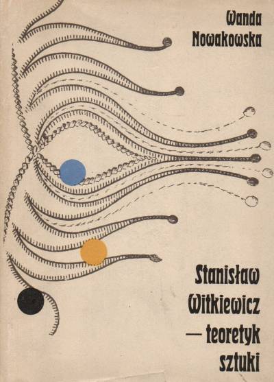 Wanda Nowakowska - Stanisław Witkiewicz - teoretyk sztuki