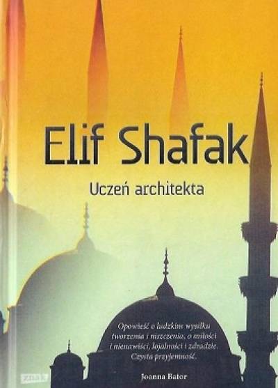 Elif Shafak - Uczeń architekta