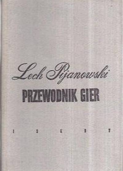 Lech Pijanowski - Przewodnik gier