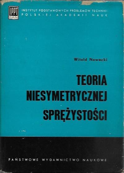 Witold Nowacki - Teoria niesymetrycznej sprężystości