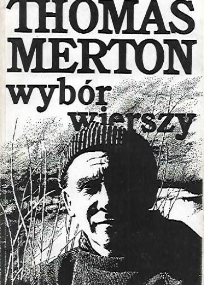 Thomas Merton - Wybór wierszy