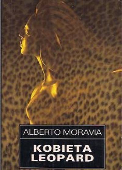 Alberto Moravia - Kobieta leopard