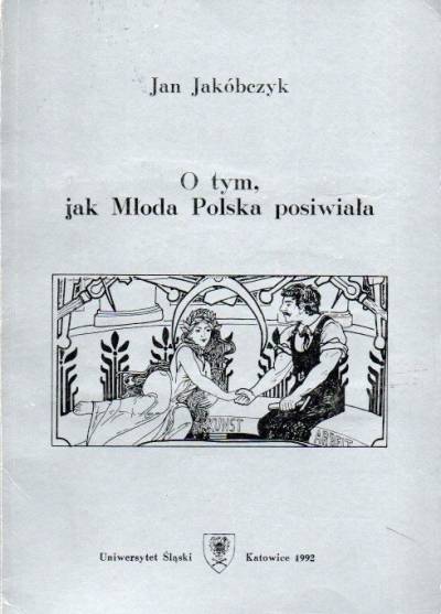 Jan Jakóbczyk - O tym, jak Młoda Polska posiwiała. Proza młodopolska wobec rewolucji 1905 roku