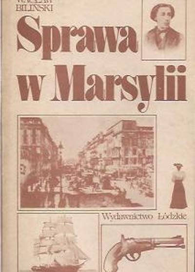 Wacław Biliński - Sprawa w Marsylii