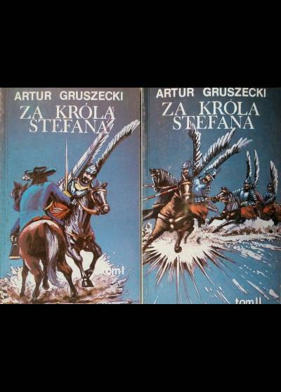 Artur Gruszecki - Za króla Stefana