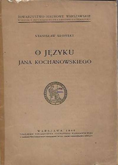 Stanisław Słoński - O języku Jana Kochanowskiego