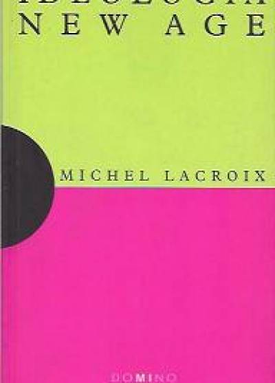 Michel Lacroix - Ideologia New Age