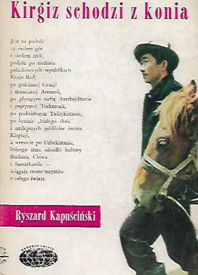 Ryszard Kapuściński - Kirgiz schodzi z konia