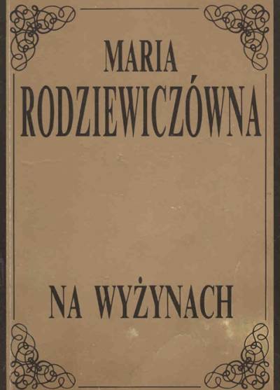 Maria Rodziewiczówna - Na wyżynach