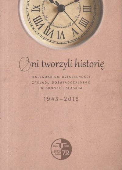 Węglarzy, Skrezyżala, Stekla - Oni tworzyli historię. Kalendarium działalności zakładu doświadczalnego w Grodźcy Śląskim Instytutu Zootechniki PIW 1945-2015