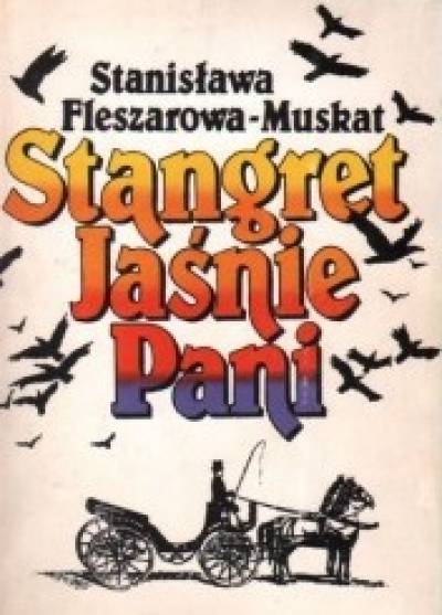 Stanisława Fleszarowa-Muskat - Stangret jaśnie pani