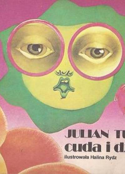 Julian Tuwim - Cuda i dziwy