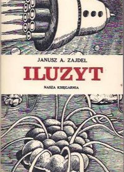 Janusz A. Zajdel - Iluzyt