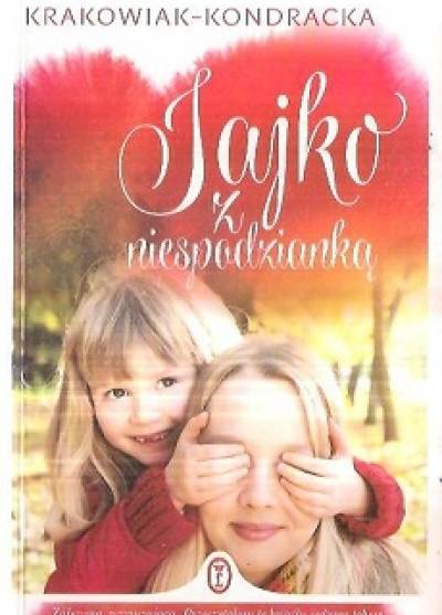 Agnieszka Krakowiak-Kondracka - Jajko z niespodzianką