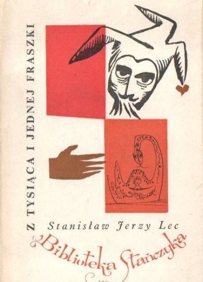 Stanisław Jerzy Lec - Z tysiąca i jednej fraszki