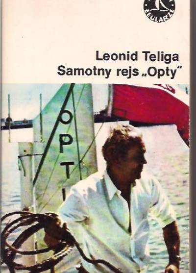Leonid Teliga - Samotny rejs Opty