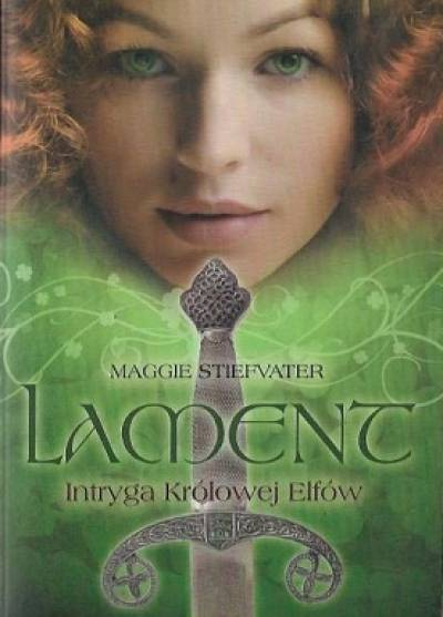 Maggie Stiefvater - Lament: Intryga królowej elfów