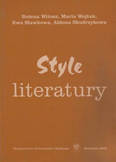 zbior., red. B. Witosz - Style literatury (po roku 1956)