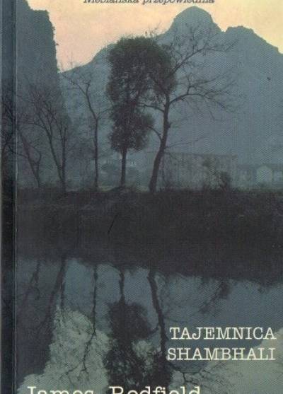James Redfield - Tajemnica Shambhali. W  poszukiwaniu Jedenastego Wtajemniczenia