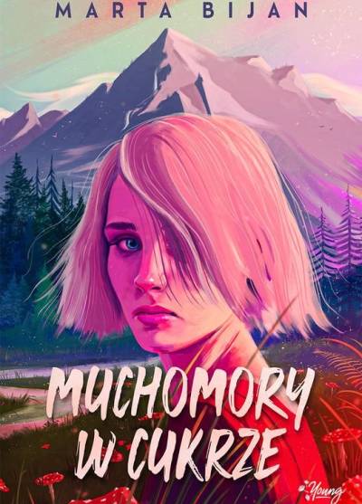Marta Bijan - Muchomory w cukrze