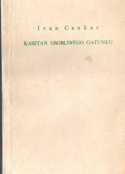 Ivan Cankar - Kasztan osobliwego gatunku