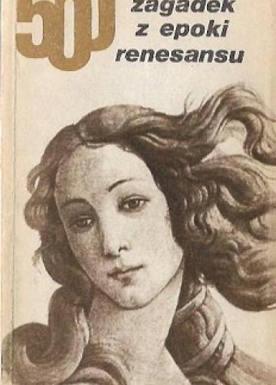 Antoni Piskadło - 500 zagadek z epoki renesansu