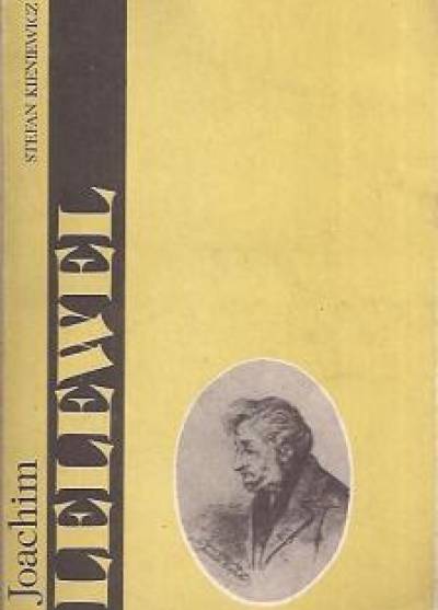 Stefan Kieniewicz - Joachim Lelewel