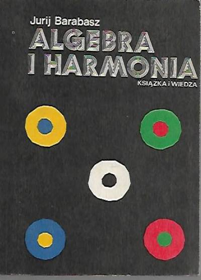 Jurij Barabasz - Algebra i harmonia