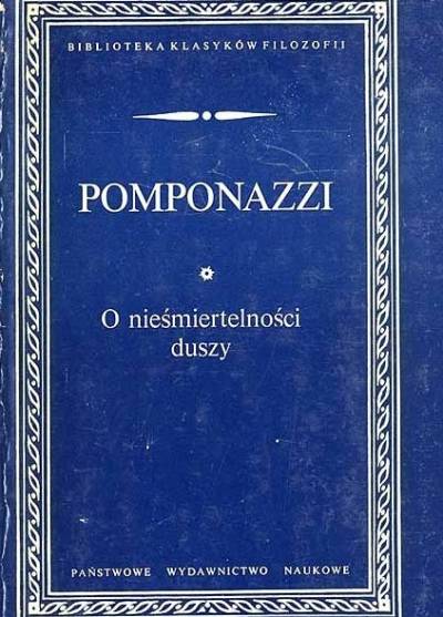 Pietro Pomponazzi - O nieśmiertelności duszy