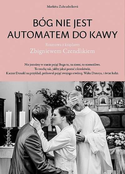 Marketa Zahradnikova w rozmiwie z ks. Zbigniewem CZendlikiem - Bóg nie jest automatem do kawy