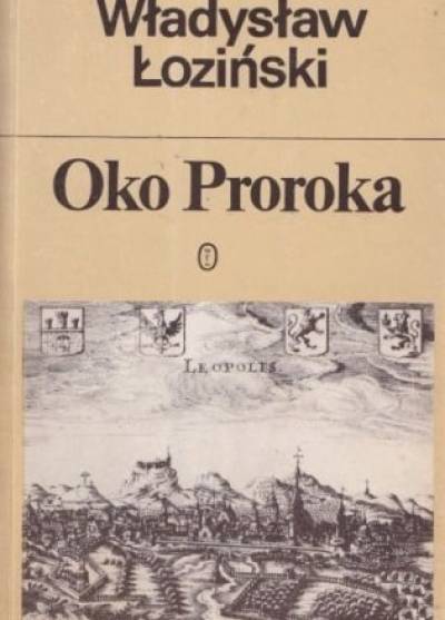 Władysław Łoziński - Oko Proroka czyli Hanusz Bystry i jego przygody