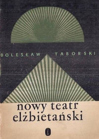 Bolesław Taborski - Nowy teatr elżbietański