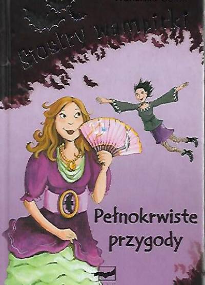 Franziska Gehm - Siostry wampirki: Pełnokrwiste przygody