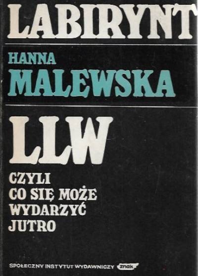 Hanna Malewska - Labirynt / LLW czyli co się może wydarzyć jutro