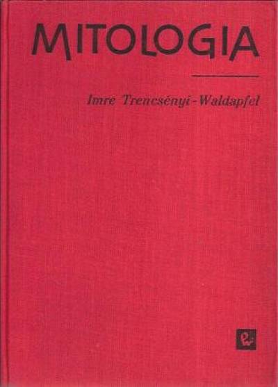 Imre Trencsenyi-Waldapfel - Mitologia