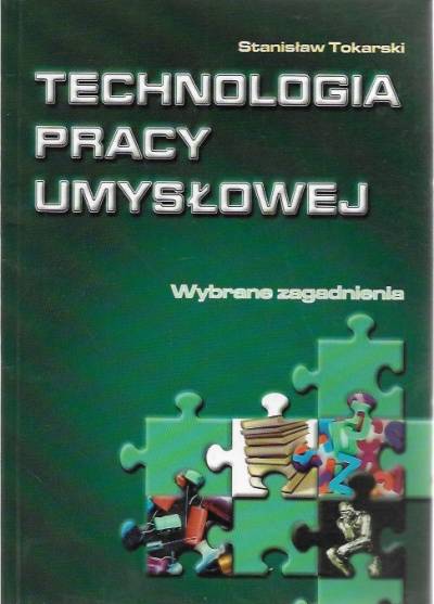 Stanisław Tokarski - Technologia pracy umysłowej
