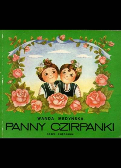 Wanda Medyńska - Panny Czirpanki