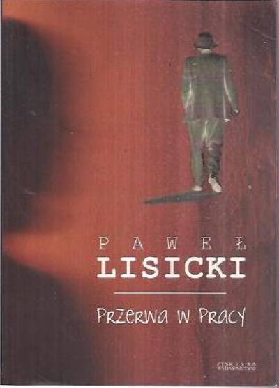 Paweł Lisicki - Przerwa w pracy