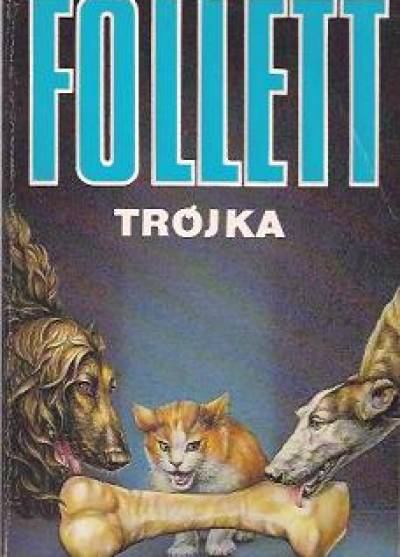 Ken Follett - Trójka