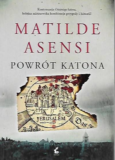 Matilde Asensi - Powrót Katona