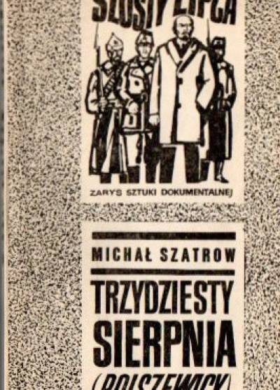 Michał Szatrow - Bolszewicy (Szósty lipca / Trzydziesty sierpnia)