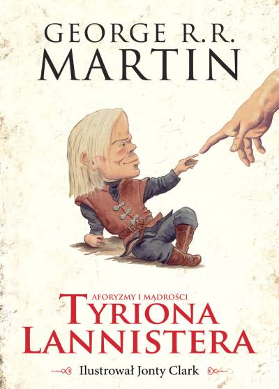 George R.R. Martin - Aforyzmy i mądrości Tyriona Lannistera
