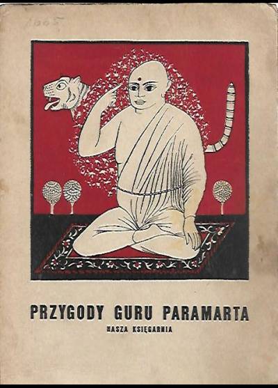 Przygody guru Paramarta i inne bajki indyjskie (1957)
