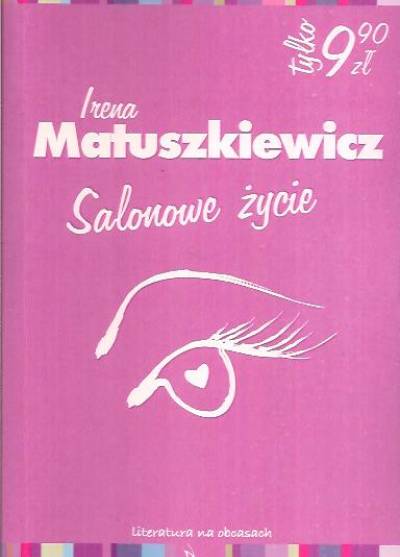 Irena Matuszkiewicz - Salonowe życie