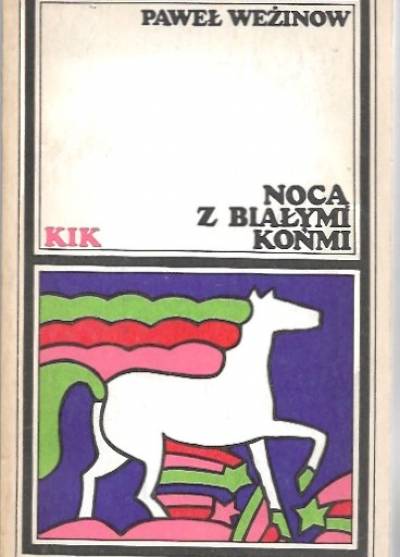 Paweł Weżinow - Nocą z białymi końmi