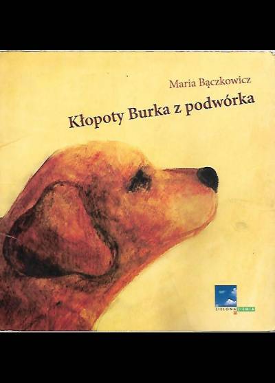 Maria Bączkowicz - Kłopoty Burka z podwórka