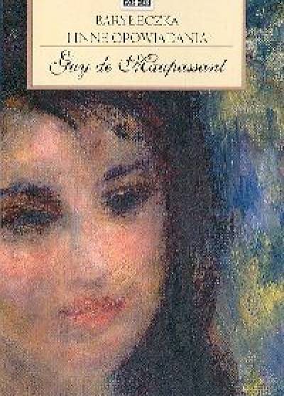 Guy de Maupassant - BAryłeczka i inne opowiadania